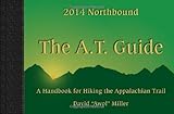 The A.T. Guide Northbound 2014
