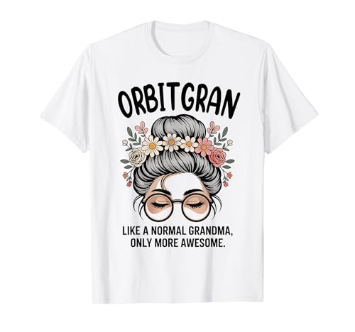 ORBITGRAN Like A Normal Grandma Only More Awesome Messy Buns T�V���c