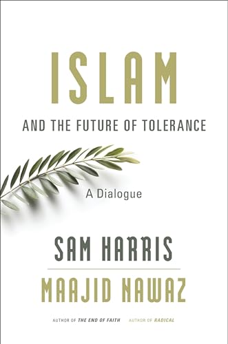 Islam and the Future of Tolerance: A Dialogue