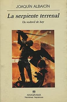 Hardcover La serpiente terrenal: Un vodevil de hoy Book
