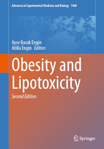 Obesity and Lipotoxicity (Advances in Experimental Medicine and Biology, 1460)