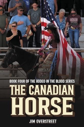 The Canadian Horse: Book Four of The Rodeo in the Blood Series