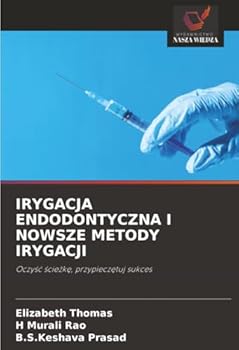 Paperback Irygacja Endodontyczna I Nowsze Metody Irygacji [Polish] Book