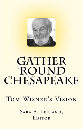 Gather 'round Chesapeake: Tom Wisner's Vision