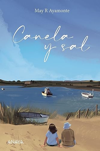Canela y sal (LITERATURA JUVENIL - Narrativa juvenil)
