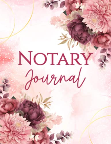 Notary Journal: Official Public Notary Log Book to Record 200 Notarial Acts | Useful for Notaries and Signing Agents | For Women | Pink Floral