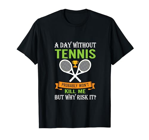 Divertida camiseta de tenis para amantes del tenis, regalo un día sin tenis Camiseta