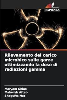 Rilevamento del carico microbico sulle garze ottimizzando la dose di radiazioni gamma