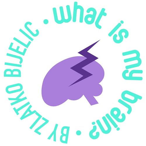 What Is My Brain? by Zlatko Bijelic cover art