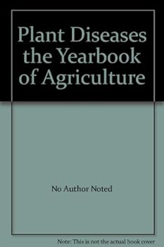 PLANT DISEASES The Yearbook of Agriculture