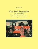  Das Stift Fredelsloh von der Gründung bis zum Erlöschen seines Konvents. Historische und baugeschichtliche Untersuchunge