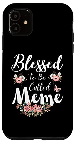 Blessed To Be Called Meme Women Floral Cute Mother's Day 2025 Coque pour iPhone 11
