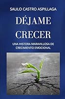 Dejame Crecer B08BDYHXSF Book Cover