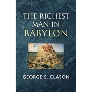 The Richest Man in Babylon – The Original 1926 Classic (Reader’s Library Classics) Paperback – April 1, 2023