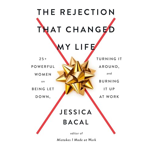 The Rejection That Changed My Life by Jessica Bacal episode artwork