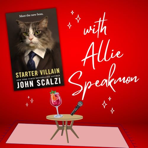 Starter Villain by John Scalzi with Allie Speakmon