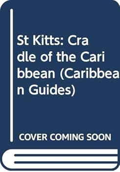 Paperback St Kitts: Cradle of the Caribbean (Caribbean Guides) Book