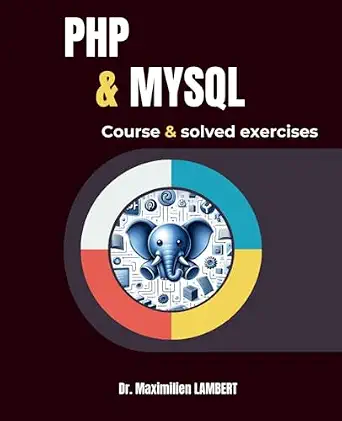 PHP and MYSQL: Course and Corrected Exercises book cover