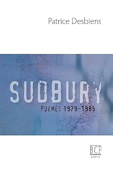 Paperback Sudbury (poèmes 1979-1985) (French Edition) [French] Book