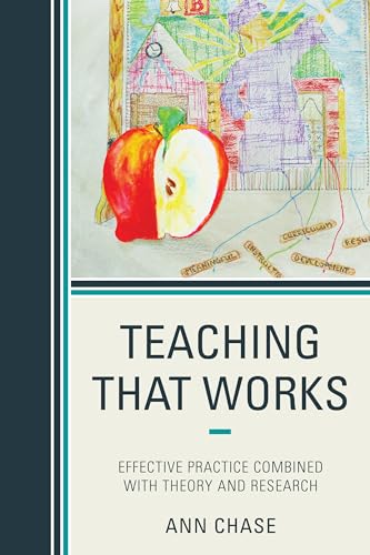 Teaching That Works: Effective Practice Combined with Theory and Research