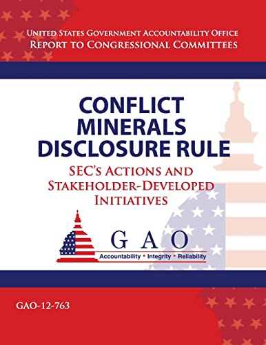 Conflict Minerals Disclosure Rule: SEC's Actions and Stakeholder-Developed Initiatives