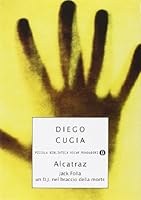 Jack Folla, Alcatraz. Un DJ nel braccio della morte 8804506083 Book Cover