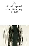  Die Züchtigung: Roman