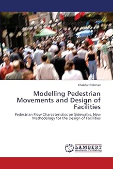 Paperback Modelling Pedestrian Movements and Design of Facilities Book