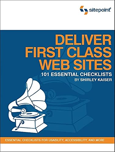Deliver First Class Websites: 101 Essential Checklists
