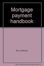 Mortgage payment handbook: Monthly payment tables and annual amortization schedules for fixed-rate mortgages