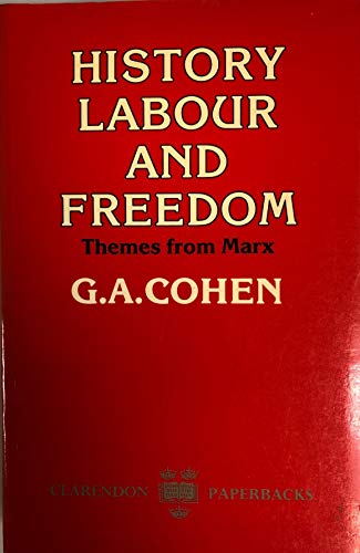 History, Labour, and Freedom: Themes from Marx 0198248164 Book Cover