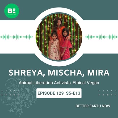 #129 EN【Animal Rights Activists Shreya, Micha & Mira】