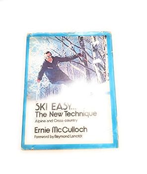 Hardcover Ski Easy ... the New Technique; Alpine and Cross-Country. Book