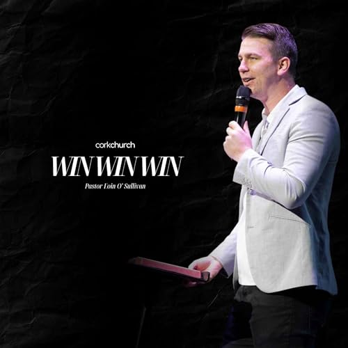 Win Win Win | Pastor Eoin O'Sullivan