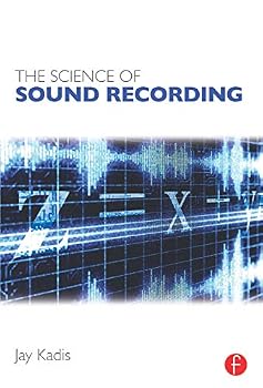 Paperback The Science of Sound Recording Book