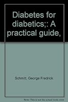 Diabetes for diabetics;: A practical guide, B0006CBN44 Book Cover