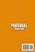 Portugal Travel Guide: calExplore Portugal from Lisbon to Porto with Detailed Maps, Ready Itineraries, Hidden Gems, Safe Stays, Best Eats and Smart Ways to Avoid Tourist Traps Like a Local