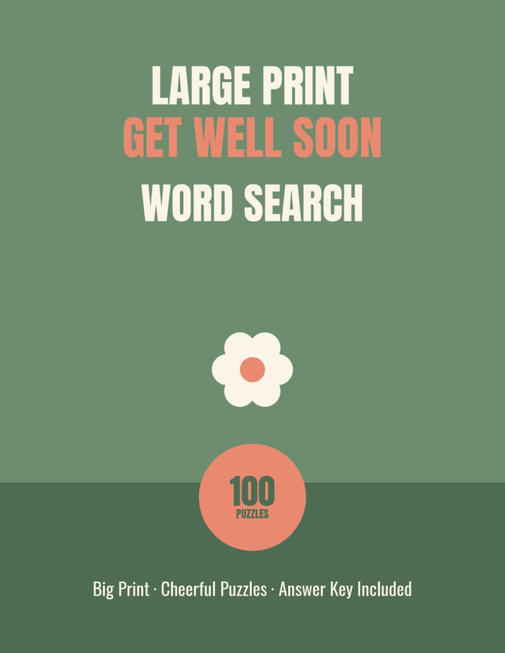 Large Print Get Well Soon Word Search: 100 Cheerful Puzzles in Easy-to-Read Big Print (Large Print Get Well Soon Puzzles)