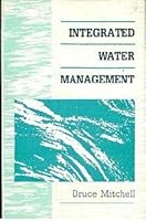 Integrated Water Management: International Experiences and Perspectives 1852930268 Book Cover