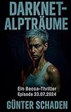 Darknet-Alpträume: Ein Schattenlicht-Thriller