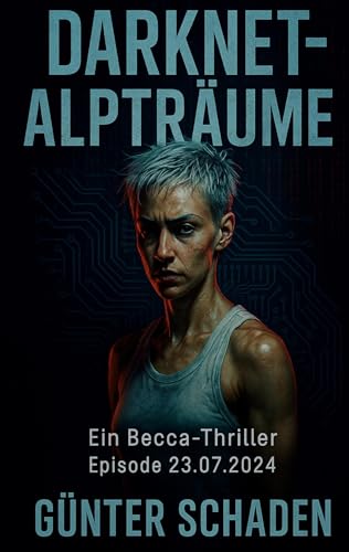 Darknet-Alpträume: Ein Schattenlicht-Thriller (German Edition)