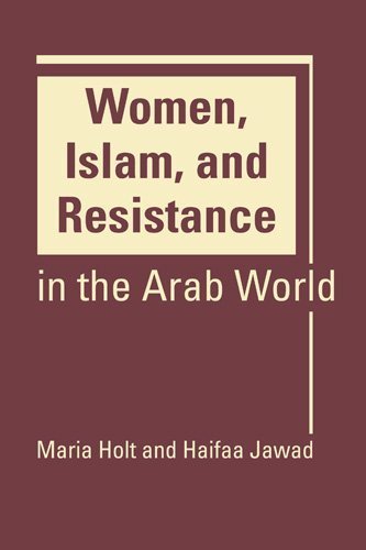 Woman, Islam, and Resistance in the Arab World by Maria Holt, Haifaa Jawad (2013) Hardcover
