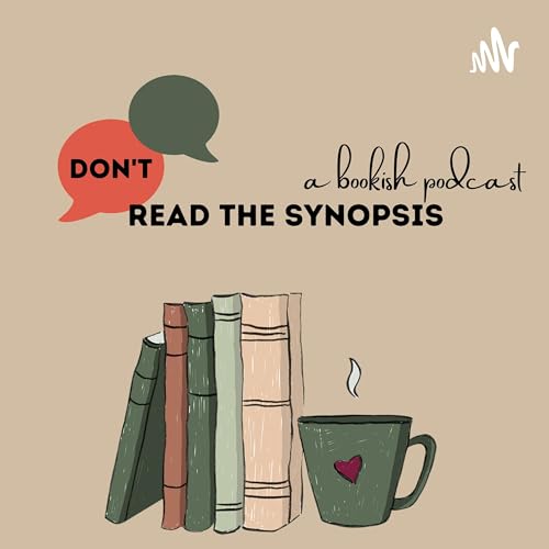 Don't Read the Synopsis Podcast Por Don't Read the Synopsis arte de portada