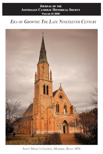 Journal of the Australian Catholic Historical Society 2020: Era of Growth: the Late Nineteenth Century (41)