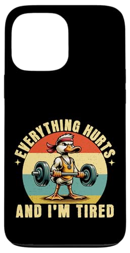 Carcasa para iPhone 13 Pro Max Todo duele y estoy cansado Funny Duck Gym Halterofilia