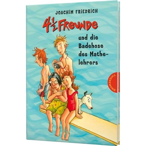 4 1/2 Freunde 13: 4 1/2 Freunde und die Badehose des Mathelehrers (13)