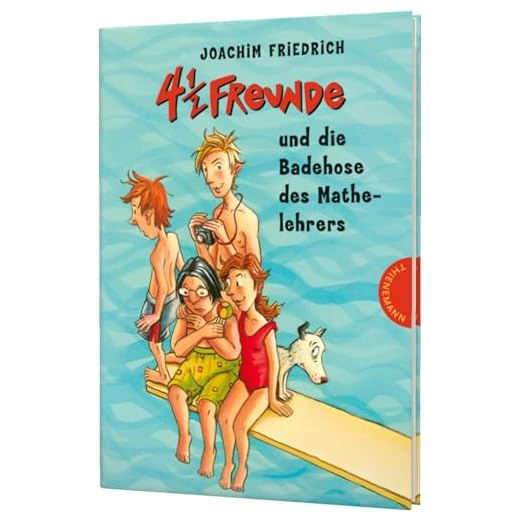 4 1/2 Freunde 13: 4 1/2 Freunde und die Badehose des Mathelehrers (13)