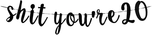 Cartel de Shit You're 20 - Divertido letrero de cumpleaños de 20 para niños y niñas, decoración de fiesta de 20 cumpleaños, 20 y fabuloso,