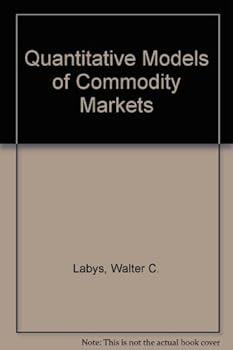 Hardcover Quantitative models of commodity markets Book