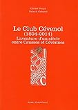 club cévenol  Le Club Cévenol (1894-2014) : L\'aventure d\'un siècle entre Causses et Cévennes